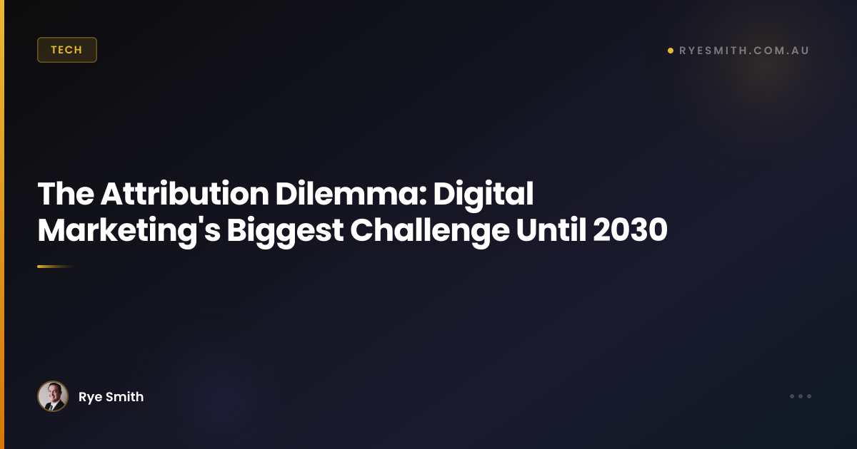 The Attribution Dilemma: Digital Marketing's Biggest Challenge Until ...